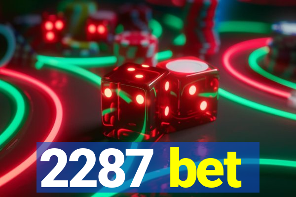 2287 bet